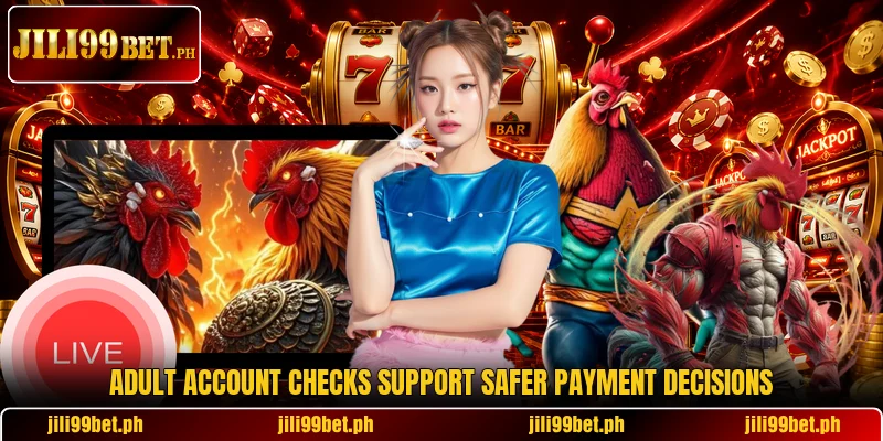 Adult account checks support safer payment decisions