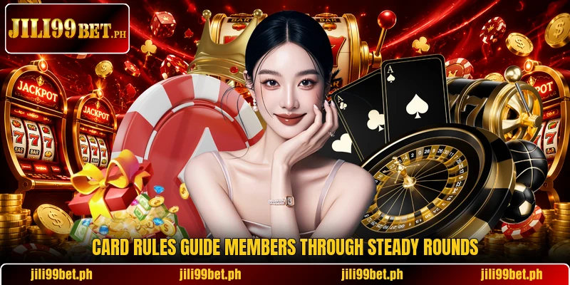 Card rules guide members through steady rounds Card rules guide members through steady rounds