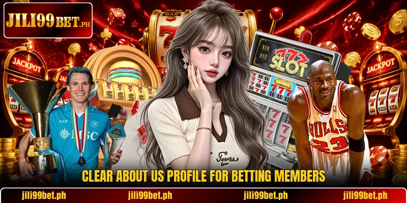 Clear about us profile for betting members