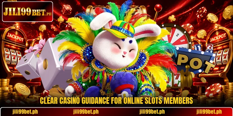Clear casino guidance for online slots members Clear casino guidance for online slots members