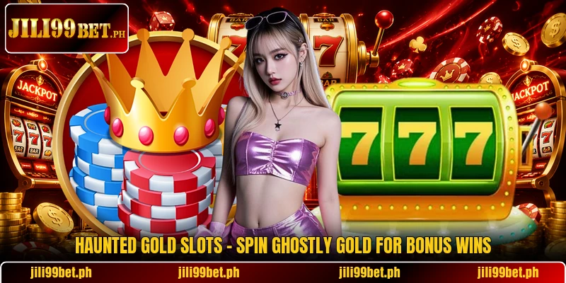 Haunted Gold Slots - Spin Ghostly Gold For Bonus Wins