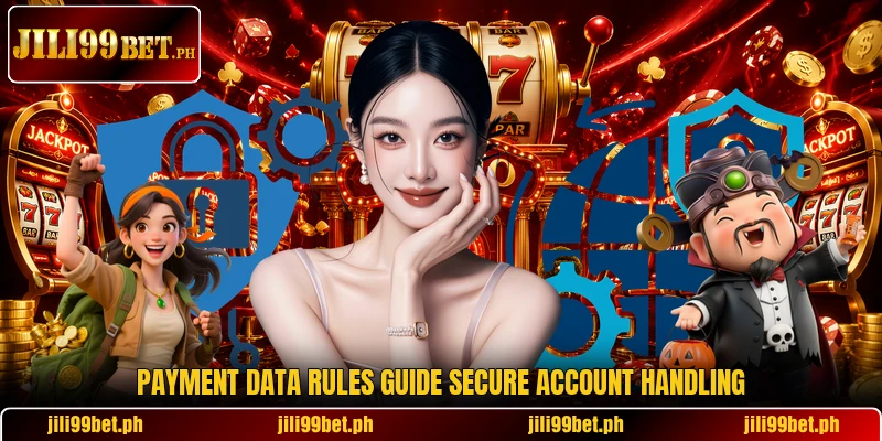 Payment data rules guide secure account handling Payment data rules guide secure account handling
