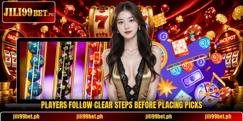 Players follow clear steps before placing picks