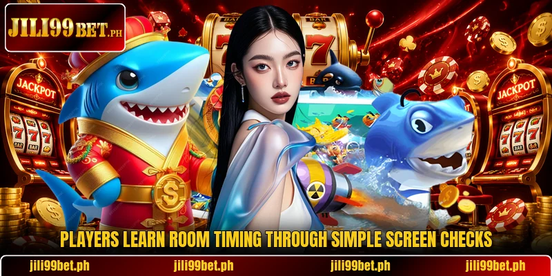 Players learn room timing through simple screen checks Players learn room timing through simple screen checks