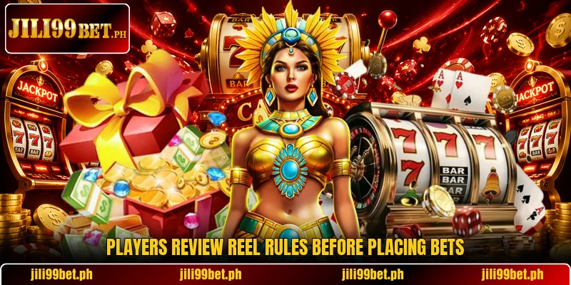 Players review reel rules before placing bets Players review reel rules before placing bets