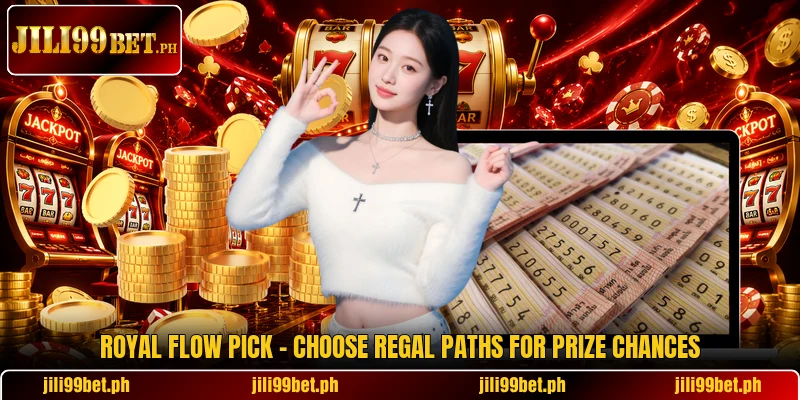 Royal Flow Pick - Choose Regal Paths For Prize Chances