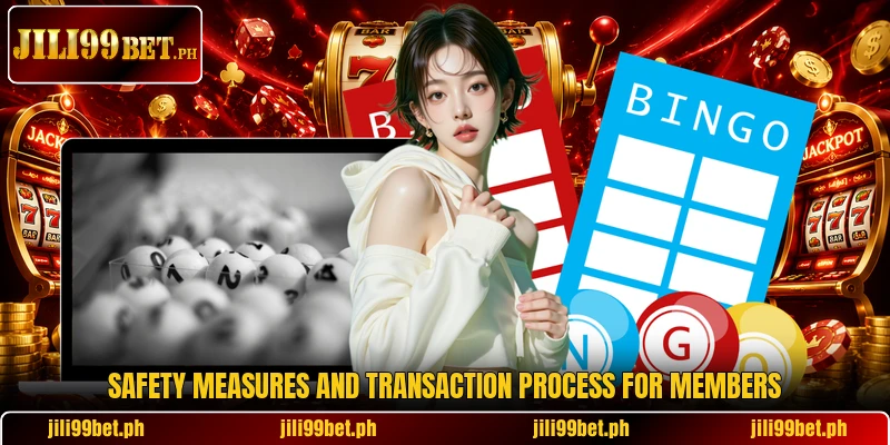 Safety measures and transaction process for members
