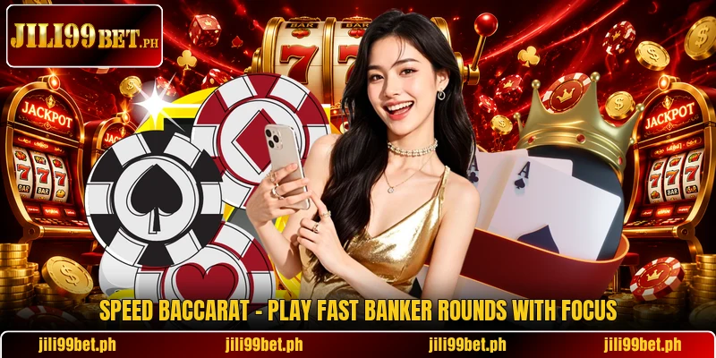 Speed Baccarat - Play Fast Banker Rounds With Focus