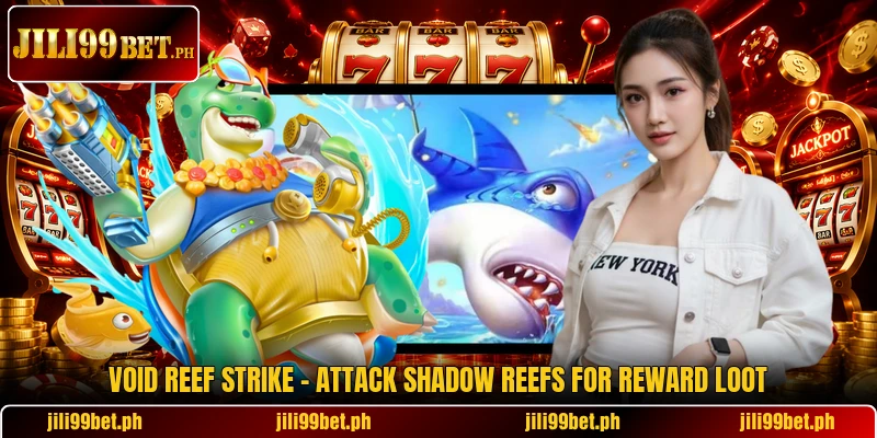 Void Reef Strike - Attack Shadow Reefs For Reward Loot